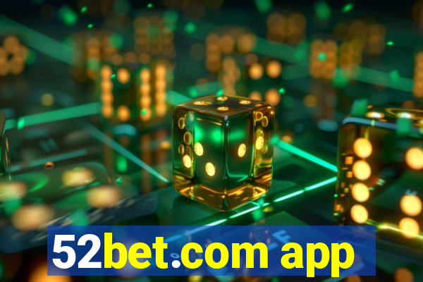 52bet.com app